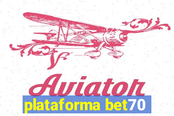 plataforma bet70